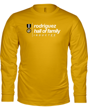 Family Famous Rodriguez Hall Of Family Inductee Long Sleeve Tee