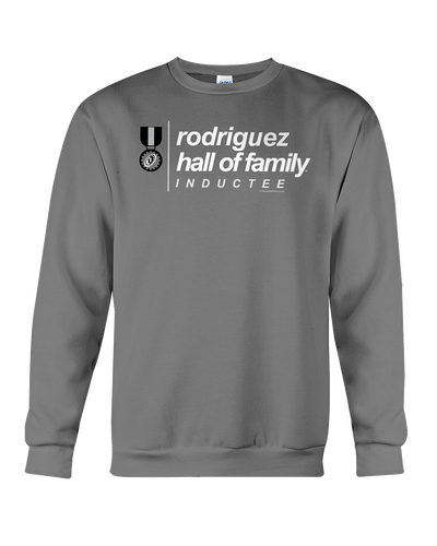 Family Famous Rodriguez Hall Of Family Inductee Sweatshirt