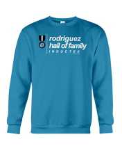 Family Famous Rodriguez Hall Of Family Inductee Sweatshirt