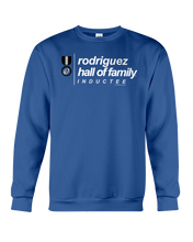 Family Famous Rodriguez Hall Of Family Inductee Sweatshirt