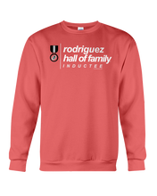 Family Famous Rodriguez Hall Of Family Inductee Sweatshirt