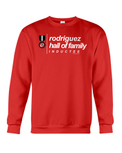 Family Famous Rodriguez Hall Of Family Inductee Sweatshirt
