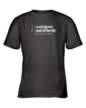 Family Famous Rodriguez Hall Of Family Inductee Youth Tee