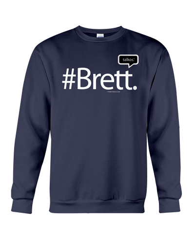 Family Famous Brett Talkos Sweatshirt