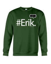 Family Famous Erik Talkos Sweatshirt