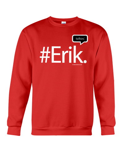 Family Famous Erik Talkos Sweatshirt