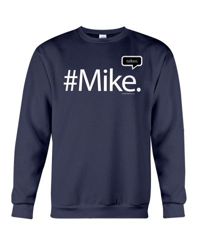 Family Famous Mike Talkos Sweatshirt