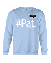 Family Famous Pat Talkos Sweatshirt