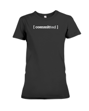 Family Famous Committed Talkos Ladies Tee