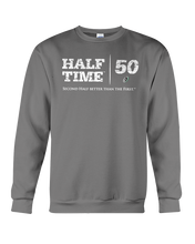 Half Time Birthday Brands Sweatshirt