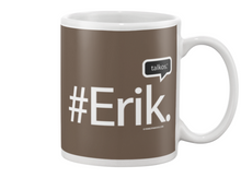 Family Famous Erik Talkos Beverage Mug