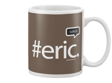 Family Famous Eric Talkos Beverage Mug